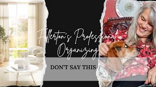 How to Help Aging Parents Downsize Without Fighting / Fullerton's Professional Organizing Channel