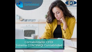 Contabilizador CFDI en Sistema CONTPAQi Contabilidad.