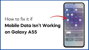 How To Fix The Galaxy A55 Mobile Data That