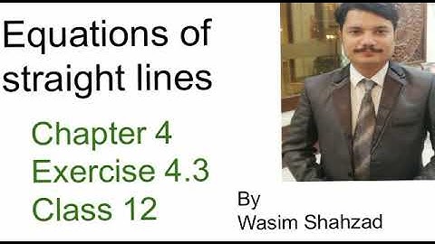 2nd year math chapter 4 exercise 4.3 equations of straight lines smart syllabus fsc ics class 12