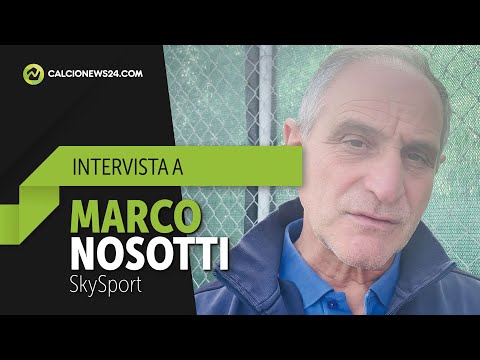 Intervista a MARCO NOSOTTI (SkySport): "Inter favorita. Juve, problema al di là della squadra"