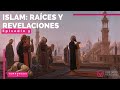 5. Islam: Raíces y revelaciones - La nueva comunidad