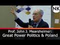 The Future of Great Power Politics & the Implications for Poland – prof. John J. Mearsheimer