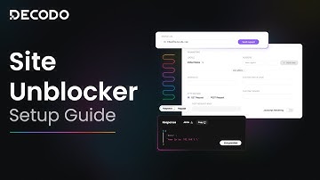 How to Set Up and Use Site Unblocker | Decodo Product Tutorial
