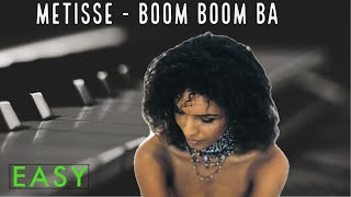 Metisse - Boom Boom Ba Easy Piano Tutorial