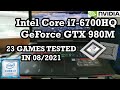 Intel core i76700hq  geforce gtx 980m  23 games tested in 082021 16gb ram