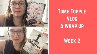 #TomeTopple Vlog + Wrap Up | Week 2 #Malice #DragonHaven #ChildrenofBloodandBone