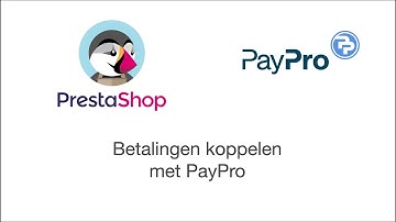 Prestashop betalingen koppelen: Een tutorial voor de PayPro-extensie