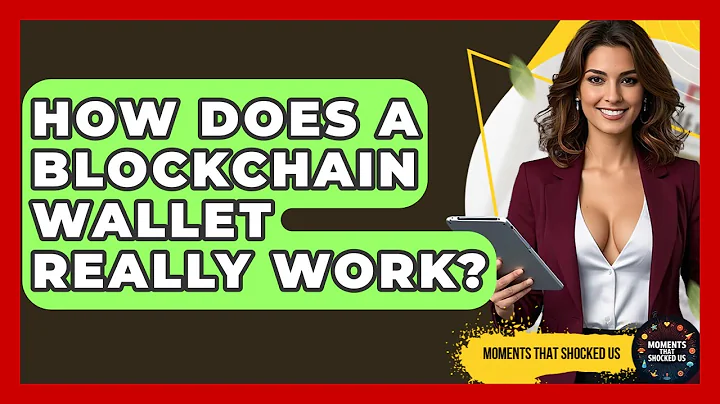 How Does A Blockchain Wallet Really Work? - Moments That Shocked Us