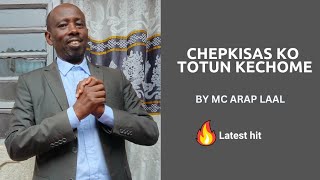 Chepkisas Official Latest Video By Arap Laal