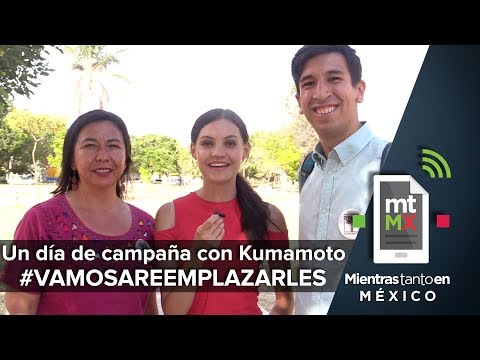 Un día de campaña con Kumamoto #VamosAReemplazarles