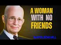 "A Woman With No Friends" NAPOLEON HILL BEST POWERFUL SPEECH"