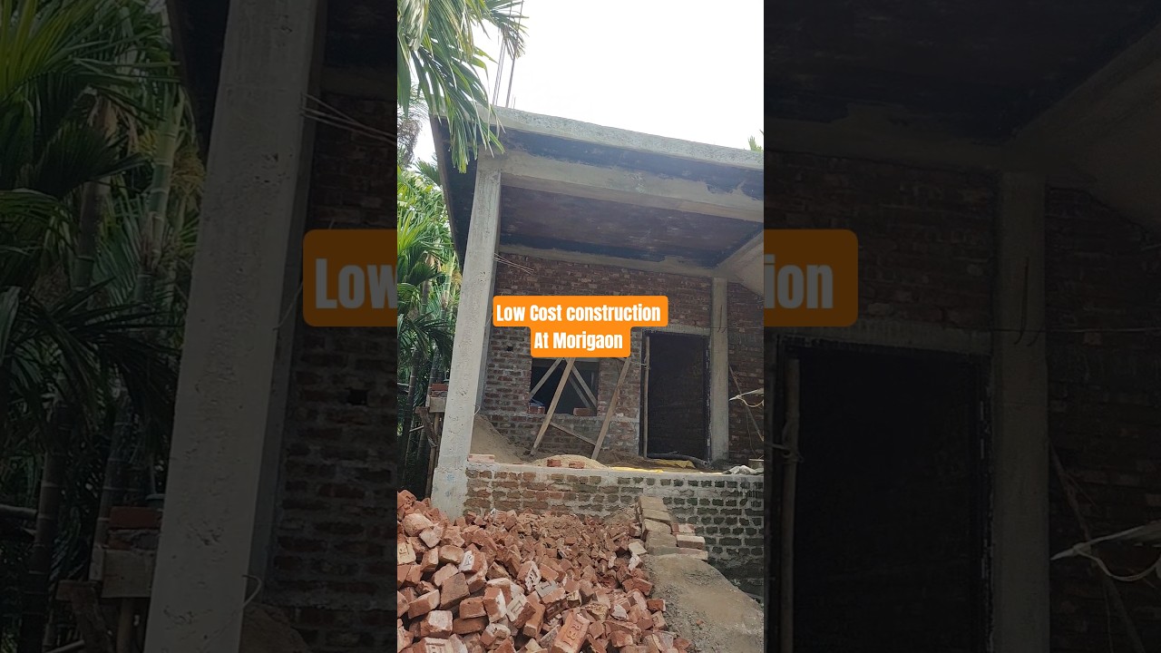 Low Cost construction At Morigaon 