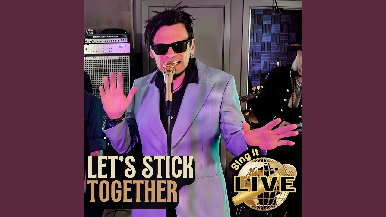Let's Stick Together - YouTube