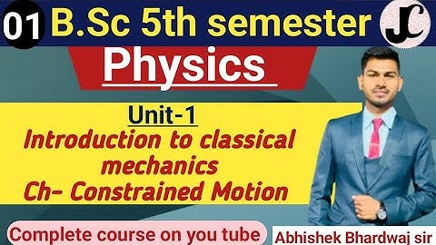 B.Sc 5th sem Physics || unit-1(Constrained Motion) || By Abhishek Bhardwaj sir ✍️✍️