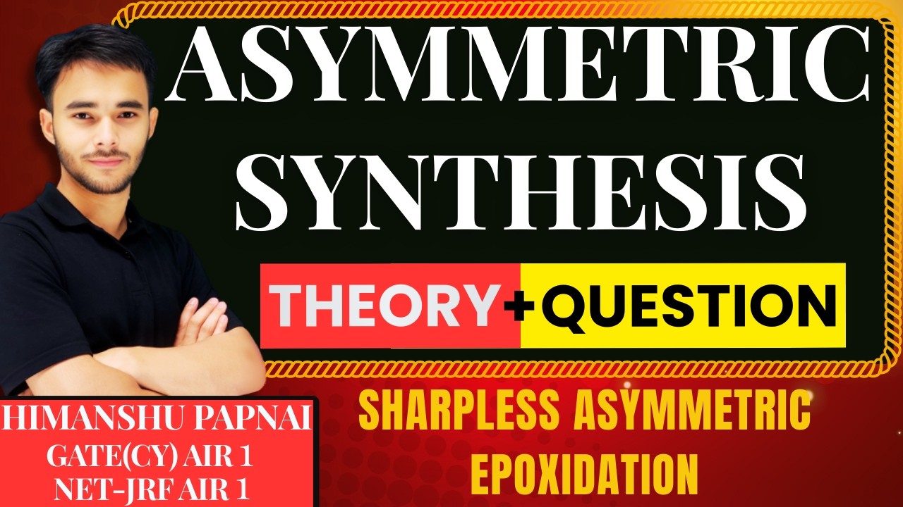 Sharpless Asymmetric Epoxidation|Organic|GATE (CY)|CSIR NET|JAM Chemical Sciences|HPSC| MPPSC|UPHESC