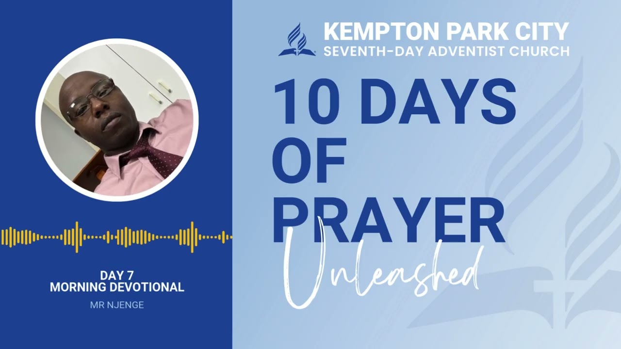 10 Days of Prayer | Day 7 – Morning Devotion | Mr Njenge