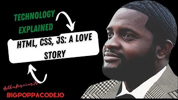 HTML, CSS, JS: A Love Story (Technology Explained)