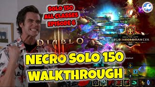 Solo GR150 Necromancer Clear Walkthrough & Tips - Diablo 3 Solo 150 7 classes Episode 6 Season 28