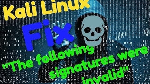 Fix "signatures were invalid" kali Linux