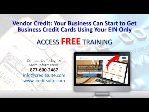 Vendor Credit: Your Business Can Start to Get Business Credit Cards Using Your EIN Only - Vendor Credit: Your Business Can Start to Get Business Credit Cards Using Your EIN Only