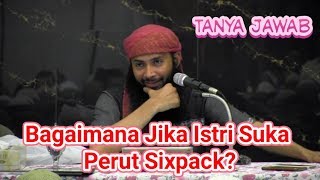 📝 Istri Suka Tubuh Six Pack? - Ustadz Dr Syafiq Riza Basalamah M A