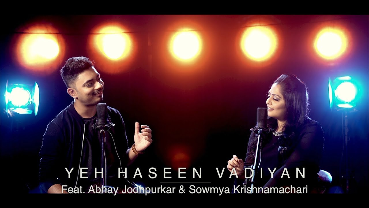 Yeh Haseen Vadiyan  Feat Abhay Jodhpurkar  Sowmya Krishnamachari