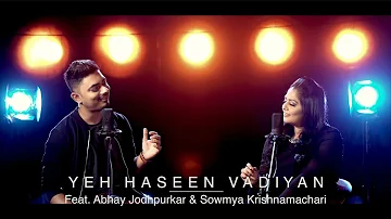 Yeh Haseen Vadiyan | Feat. Abhay Jodhpurkar & Sowmya Krishnamachari