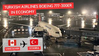 TRIP REPORT | Turkish Airlines Boeing 777-300ER (Economy) | Vancouver - Istanbul