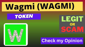 Is Wagmi (WAGMI) Token Legit or Scam ??