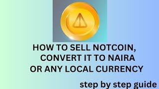 How to sell Notcoin on all exchanges convert to naira or any local currency, watch till end #notcoin