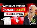 YouTube Spam Policy 2026 Channel Delete Without Strike!