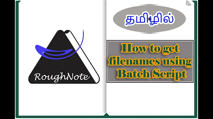 How to get filenames using Batch Script