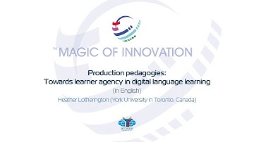 23.04.21 Production pedagogies: Towards learner agency in digital language learning. Magic 2021