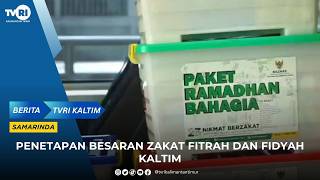 PENETAPAN BESARAN ZAKAT FITRAH DAN FIDYAH KALTIM | TVRI KALTIM #infoterkini