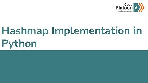 W7D4: Hashmap Implementation in Python