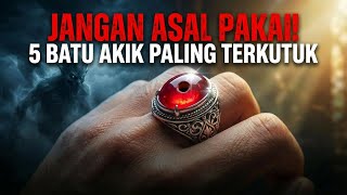 Batu Akik Terkutuk! Bahkan Jin pun Enggan Mendekatinya