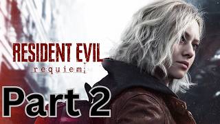 NIGHTMARE FOR THE LIVING... | Resident Evil: Requiem | Part 2[Twitch VOD]