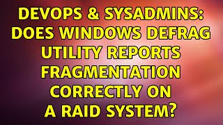 DevOps & SysAdmins: Does Windows Defrag utility reports fragmentation correctly on a RAID system?