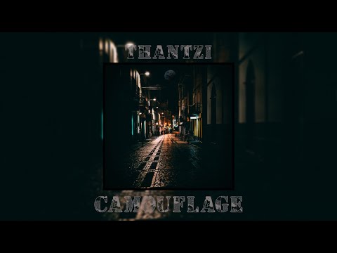 THANTZI - CAMOUFLAGE (Official Audio)