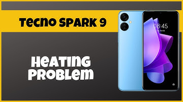 Tecno Spark 9 Heating Problem || Solution of heating issues || How to solve heating problems