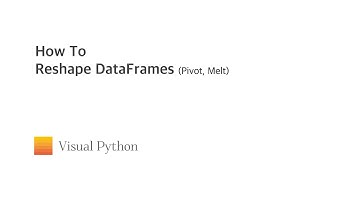 [Visual Python Tutorial] #08. How to Reshape DataFrames