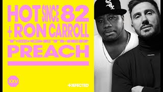 Hot Since 82 Feat. Ron Carroll - Preach (Extended Mix)