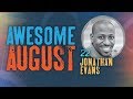 Awesome August | Jonathan Evans