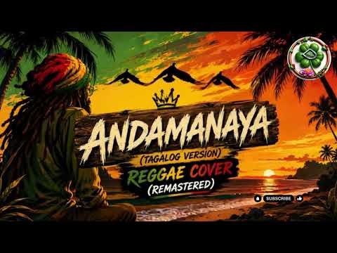 ANDAMANAYA (Tagalog Version) REGGAE COVER REMASTERED | CHILL OPM COVER