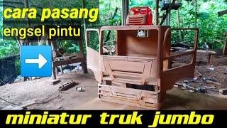 Cara pasang engsel pintu miniatur truk jumbo