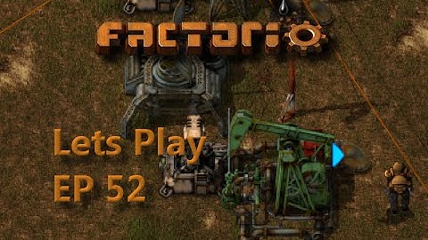 Factorio Ep52 - Clearing Oil Patch - Lets Play 0.13