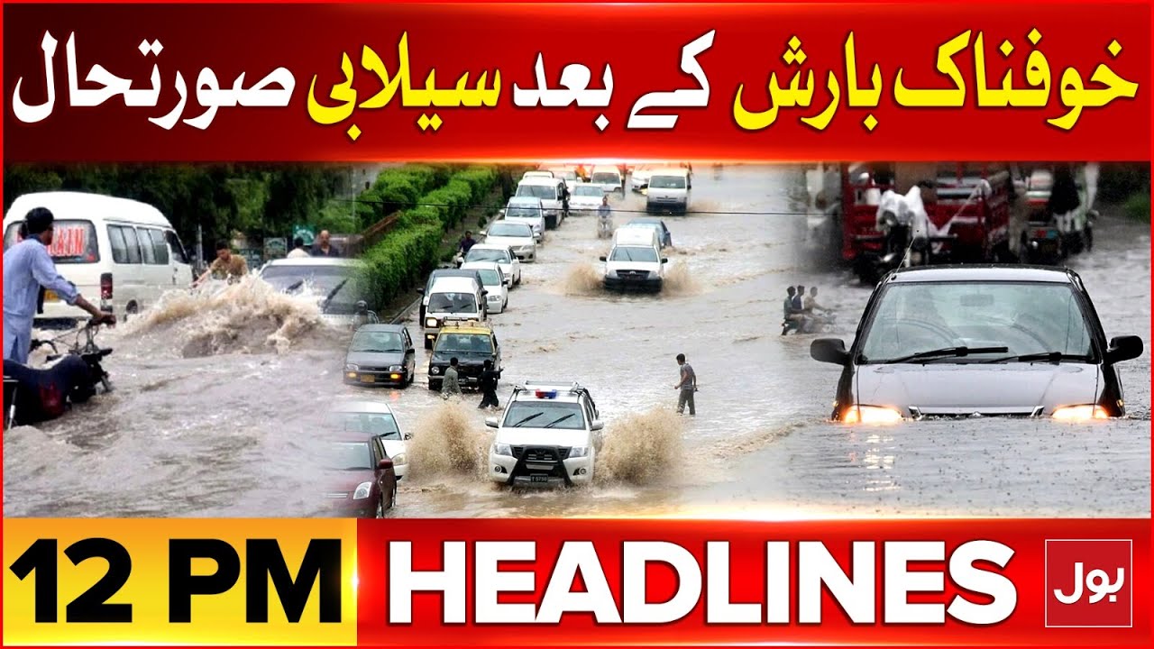 Flood Situation In Pakistan | Heavy Rainfall | BOL News Headline At 12 ...