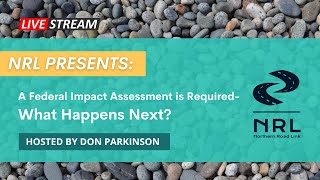 NRL Presents: A Federal Impact Assessment is Required- What Happens Next?