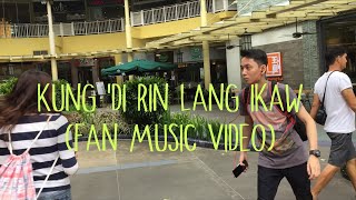 December Avenue feat. Moira - Kung 'Di Rin Lang Ikaw (Fan Music Video by EXP)